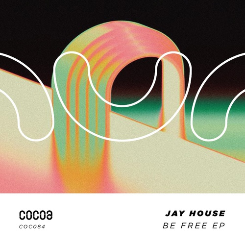 Jay House - Be Free [COC084]